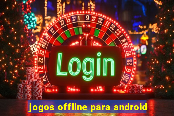 jogos offline para android